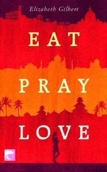 Eat pray love - eine, auf